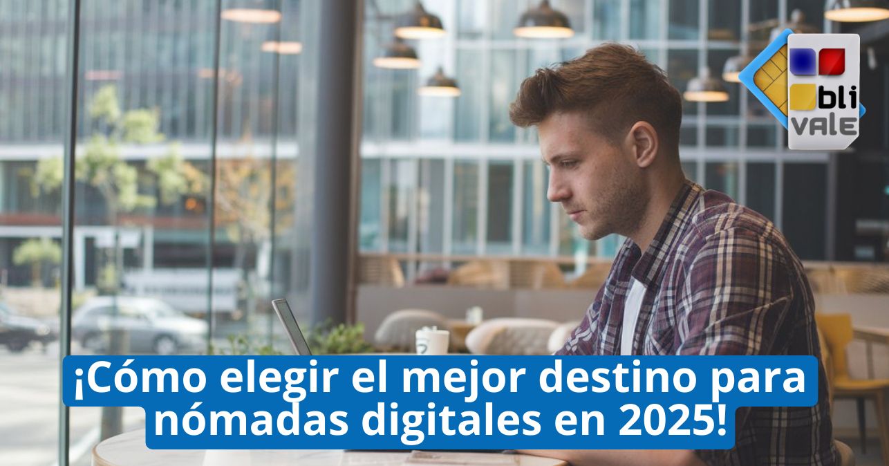 blivale_image_es_Cómo elegir el mejor destino para nómadas digitales en 2025_643x337 BLIVALE Blog: Guides and tips for worry-free travel - Results from #210